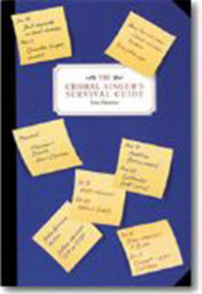 The Choral Singer's Survival Guide